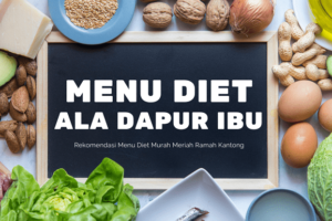 Menu Diet Terbaik Versi Ibu Rumah Tangga