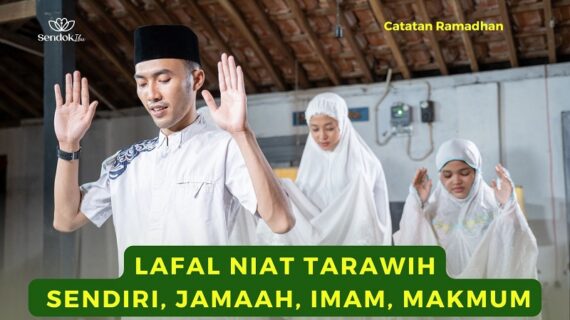 Lafal Niat Tarawih Sendiri, Jamaah, Imam, Makmum