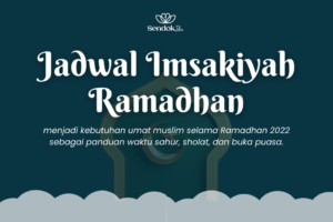 Jadwal Imsakiyah 2022 Bulan Ramadhan Terbaru