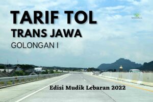Tarif Tol Mudik 2022 Lebaran Idul Fitri Golongan 1 Trans Jawa