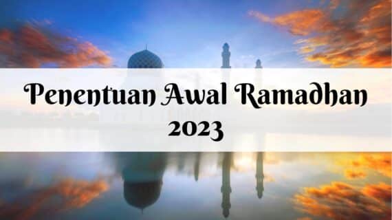 Penentuan Awal Ramadhan 2023