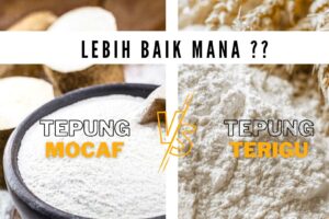 Perbedaan Tepung Mocaf dan Tepung Terigu: Mana yang Lebih Baik?