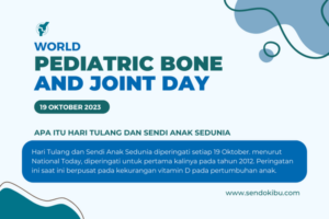  19 Oktober : Hari Tulang dan Sendi Anak Sedunia